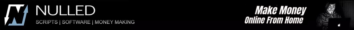 [Nulled] Scripts | Software | Money Making Online